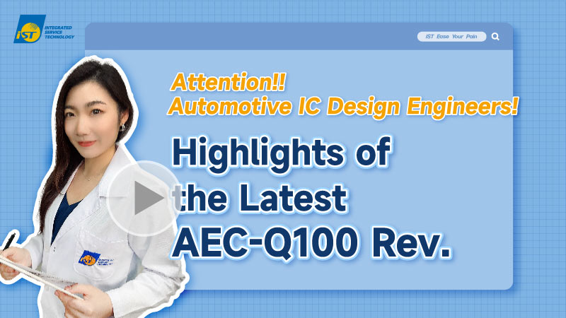 AEC-Q100 REV iST video quick guide